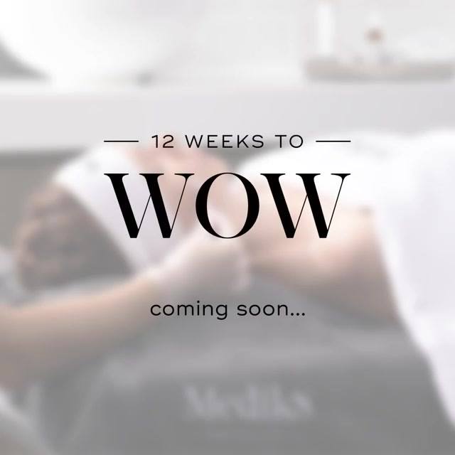 Read more about the article 12 WEEKS TO WOW. – Stay posted to discover our latest professional treatment pla…