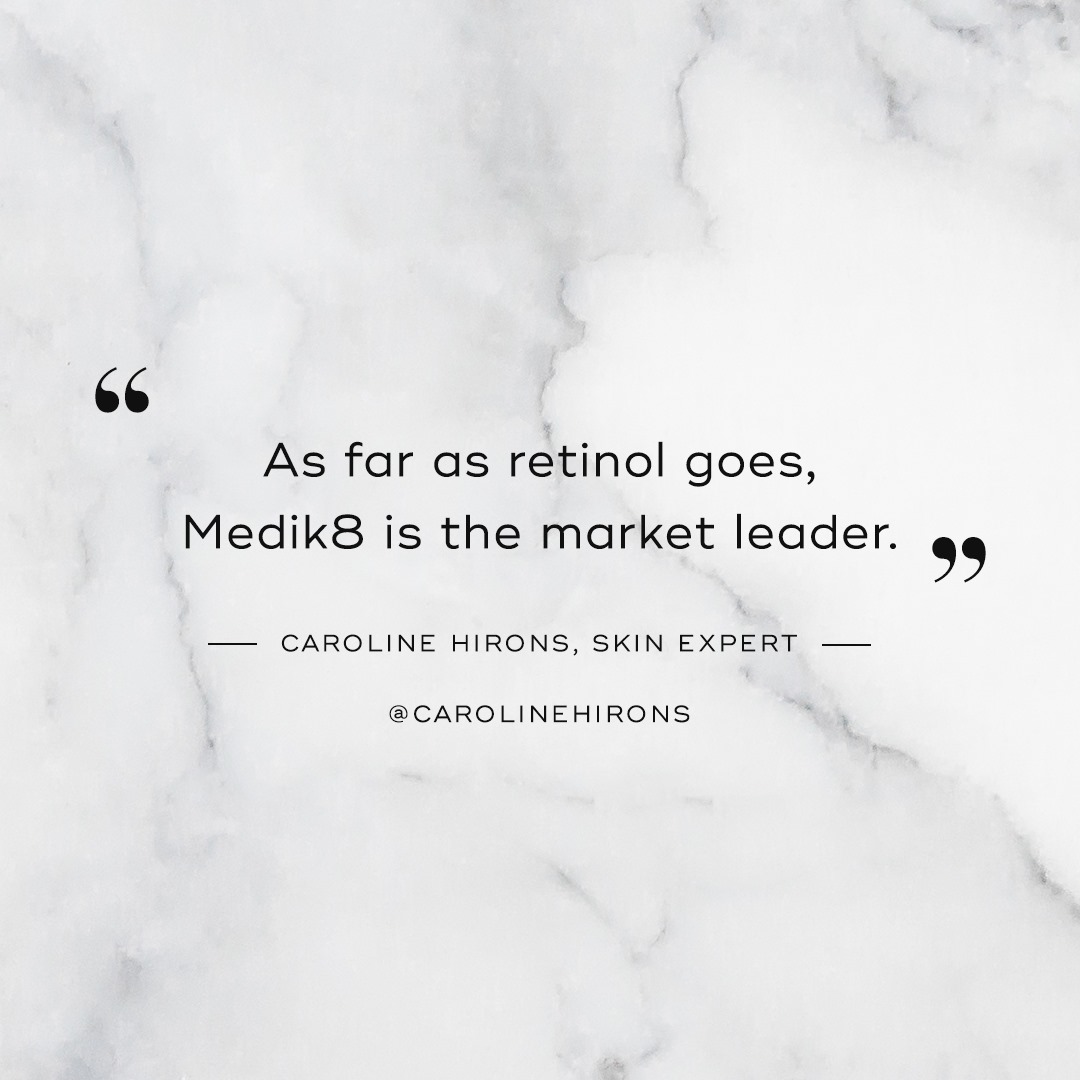 Read more about the article CAROLINE HIRONS. “As far as retinol goes, Medik8 is the market leader” – @c…