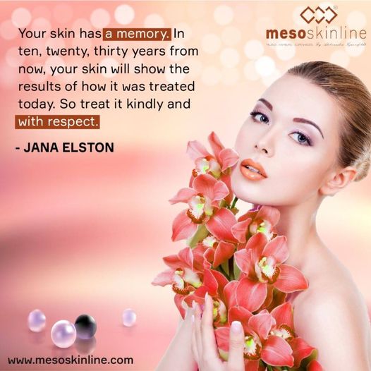 Read more about the article Your skin has a memory. In ten, twenty, thirty years from now, your skin will show the results of how it was treated today. So treat it kindly and wit…